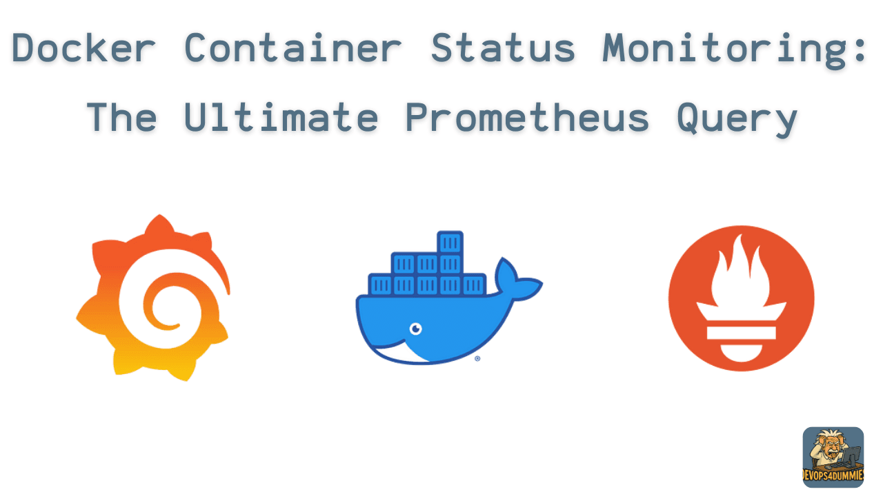 CAdvisor Container UP/DOWN Status with Prometheus in Grafana